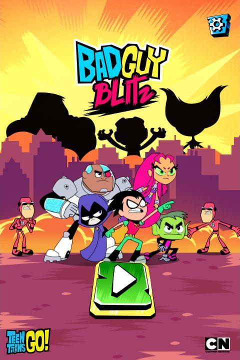Teen Titans Go Bad Guy Blitz