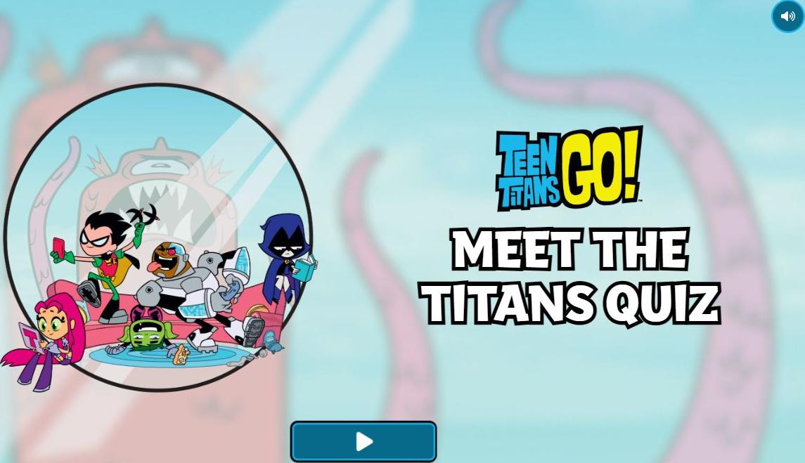 Teen Titans Go Meet the Titans Quiz